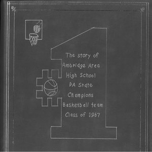 cover image of The Story of the Ambridge Area High School PA State Champions Basketball Team Class of 1967